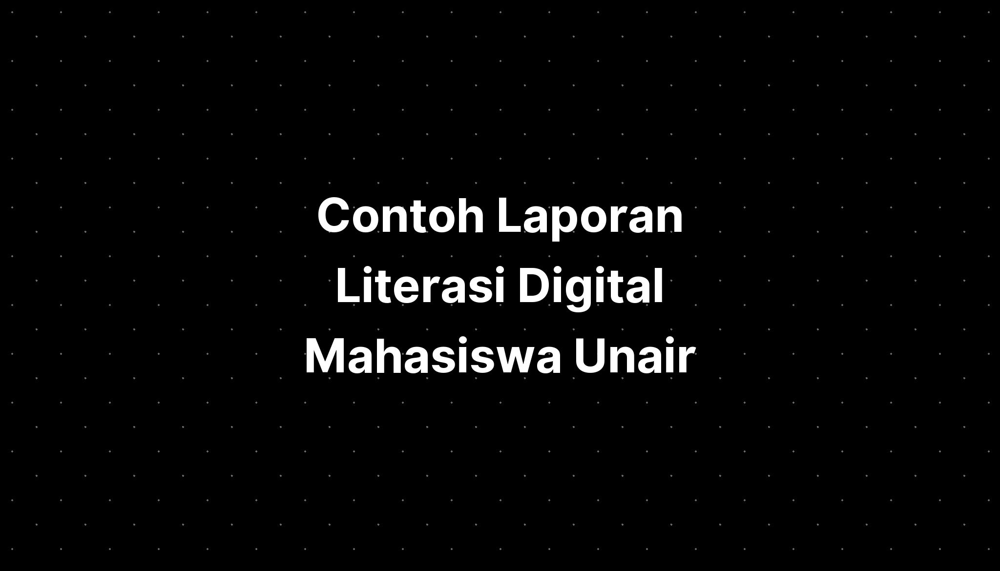 Contoh Laporan Literasi Digital Mahasiswa Unair IMAGESEE